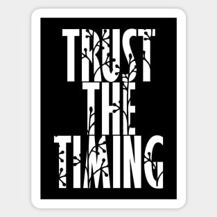 Trust The Timing Sticker